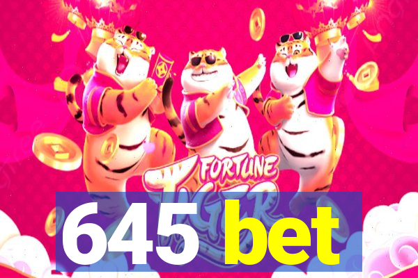 645 bet